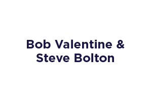 Bob Valentine & Steve Bolton