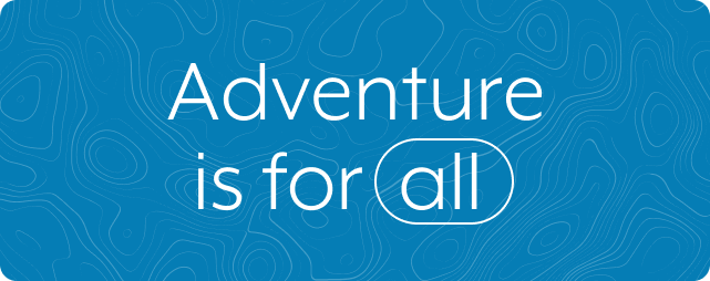 Adventure is for all